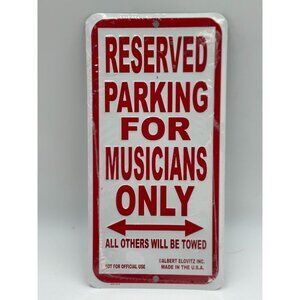 Reserved Parking For Musicians Only Metal Novelty Sign Albert Elovitz Red/ White